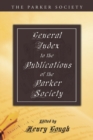 Image for General Index to the Publications of The Parker Society