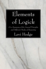 Image for Elements of Logick: Or a Summary of the General Principles and Different Modes of Reasoning