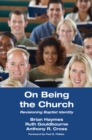 Image for On Being the Church: Revisioning Baptist Identity