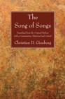 Image for Song of Songs: Translated from the Original Hebrew with a Commentary, Historical and Critical