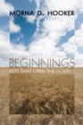 Image for Beginnings: Keys That Open the Gospels