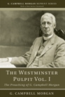 Image for Westminster Pulpit vol. I: The Preaching of G. Campbell Morgan