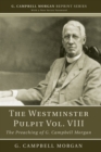 Image for Westminster Pulpit vol. VIII: The Preaching of G. Campbell Morgan
