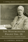 Image for Westminster Pulpit vol. IX: The Preaching of G. Campbell Morgan