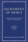 Image for Sacrament of Mercy: A Spiritual and Practical Guide to Confession