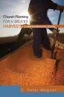Image for Church Planting for a Greater Harvest: A Comprehensive Guide