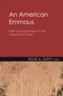 Image for American Emmaus: Faith and Sacrament in the American Culture