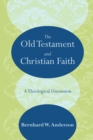 Image for Old Testament and Christian Faith: A Theological Discussion