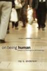 Image for On Being Human: Essays in Theological Anthropology