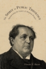 Image for Spirit in Public Theology: Appropriating the Legacy of Abraham Kuyper