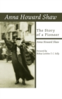 Image for Anna Howard Shaw, the Story of a Pioneer