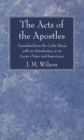 Image for Acts of the Apostles: Translated from the Codex Bezae with an Introduction on its Lucan Origin and Importance.