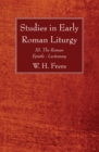 Image for Studies in Early Roman Liturgy: III. The Roman Epistle - Lectionary