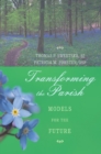 Image for Transforming the Parish: Models for the Future