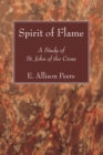 Image for Spirit of Flame: A Study of St. John of the Cross