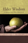 Image for Elder Wisdom: Crafting Your Own Elderhood