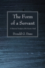 Image for Form of a Servant: A Historical Analysis of the Kenotic Motif