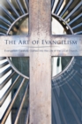 Image for Art of Evangelism: Evangelism Carefully Crafted into the Life of the Local Church