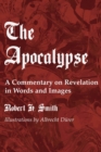 Image for Apocalypse: A Commentary on Revelation in Words and Images