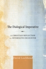 Image for Dialogical Imperative: A Christian Reflection on Interfaith Encounter