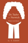 Image for Dr. Taylor of Norwich: Wesley&#39;s Arch Heretic