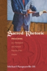 Image for Sacred Rhetoric: Preaching as a Theological and Pastoral Practice of the Church