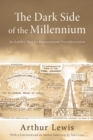Image for Dark Side of the Millennium: An Achilles&#39; Heel for Dispensational Premillennialism