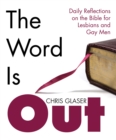 Image for Word is Out: Daily Reflections on the Bible for Lesbians and Gay Men