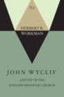 Image for John Wyclif; A Study of the English Medieval Church, Volume 2