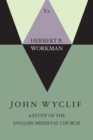 Image for John Wyclif; A Study of the English Medieval Church, Volume 1