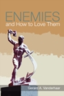 Image for Enemies and How to Love Them