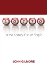 Image for Lotto: Is the Lottery Fun or Folly?
