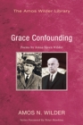Image for Grace Confounding: Poems by Amos Niven Wilder