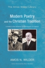 Image for Modern Poetry and the Christian Tradition: A Study in the Relation of Christianity to Culture