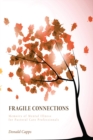 Image for Fragile Connections: Memoirs of Mental Illness for Pastoral Care Professionals