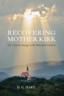 Image for Recovering Mother Kirk: The Case for Liturgy in the Reformed Tradition