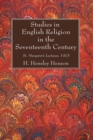 Image for Studies in English Religion in the Seventeenth Century: St. Margaret&#39;s Lectures, 1903