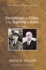 Image for Eschatology and Ethics in the Teaching of Jesus: Second Edition