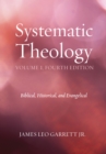 Image for Systematic Theology, Volume 1, Fourth Edition: Biblical, Historical, and Evangelical