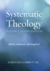 Image for Systematic Theology, Volume 2, Second Edition: Biblical, Historical, and Evangelical
