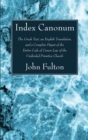 Image for Index Canonum: The Greek Text, an English Translation, and a Complete Digest of the Entire Code of Canon Law of the Undivided Primitive Church