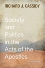Image for Society and Politics in the Acts of the Apostles