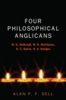 Image for Four Philosophical Anglicans: W. G. DeBurgh, W. R. Matthews, O. C. Quick, H. A. Hodges