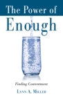 Image for Power of Enough: Finding Contentment