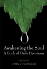Image for Awakening the Soul: A Book of Daily Devotions