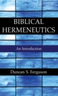 Image for Biblical Hermeneutics: An Introduction