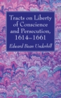 Image for Tracts on Liberty of Conscience and Persecution, 1614-1661