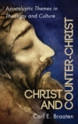 Image for Christ and Counter-Christ: Apocalyptic Themes in Theology and Culture