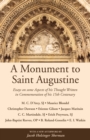 Image for Monument to Saint Augustine: Essays on Some Aspects of His Thought Written in Commemoration of His 15th Centenary