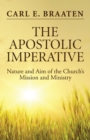 Image for Apostolic Imperative: Nature and Aim of the Church&#39;s Mission and Ministry